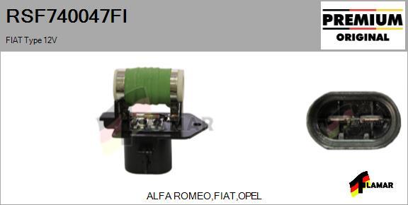 FLAMAR RSF740047FI
 - Резистор, електромотор-вентилатор охлаждане vvparts.bg