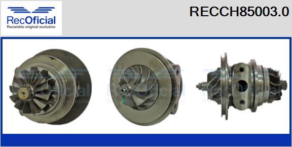 RECOFICIAL RECCH85003.0 - Картридж, турбо vvparts.bg